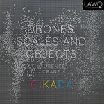 the album cover for Crane / Cikada Ensemble - Drones Scales & Objects [Digipak]