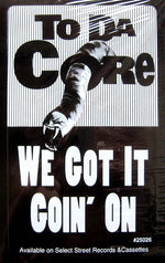 To Da Core : We Got It Goin' On (12")