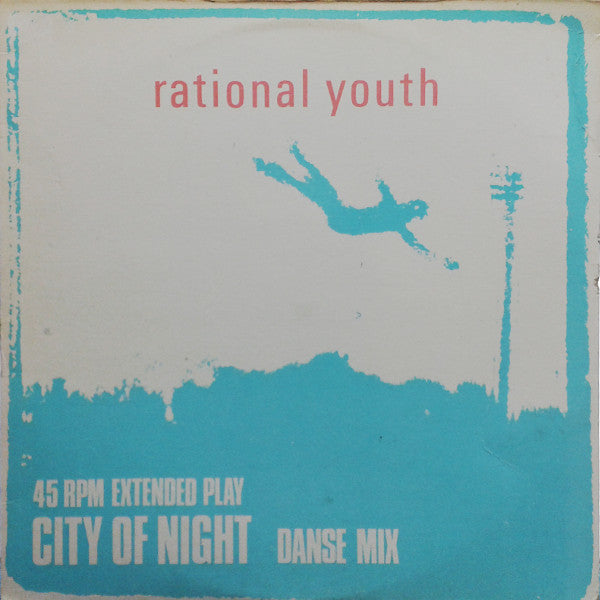Rational Youth : City Of Night (Danse Mix) (12")