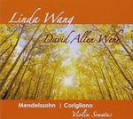the album cover for Linda Wang - Mendelssohn - Corigliano Violin Sonatas