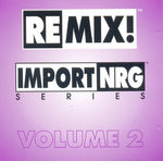 Various : Remix! Import/NRG Series Volume 2 (CD, Comp, Promo)
