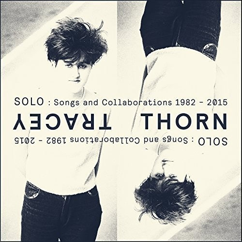 the album cover for Tracey Thorn - Solo: Songs & Collaborations 1982-2015
