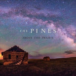 The Pines - Above the Prairie (CD)