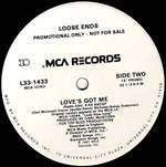 Loose Ends : Love's Got Me (12", Promo)