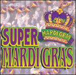 the album cover for Super Mardi Gras - Super Mardi Gras