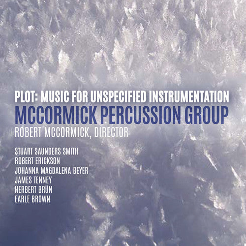 the album cover for Beyer / Mccormick Percussion Group / Merenda - Plot: Music for Unspecified Instrumentation