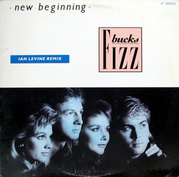 Bucks Fizz : New Beginning (Ian Levine Remix) (12", Single, Promo)