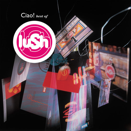 Lush - Ciao Best Of (Vinyl)
