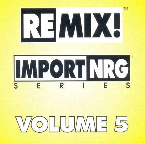 Various : Remix! Import/NRG Series Volume 5 (CD, Comp, Promo)