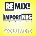 Various : Remix! Import/NRG Series Volume 5 (CD, Comp, Promo)