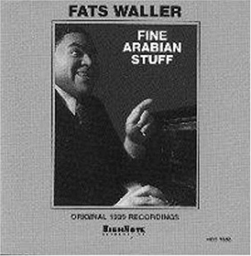 the album cover for Fats Waller - Fine Arabian Stuff