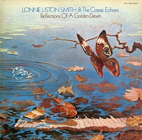 the album cover for Lonnie Smith Liston & The Cosmic Echoes - Reflections of a Golden Dream