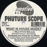 Phuture Scope : What Is House Muzik? / Touch Me Right (12")