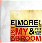 the album cover for Elmore James - Dust My Broom & Other Favorites