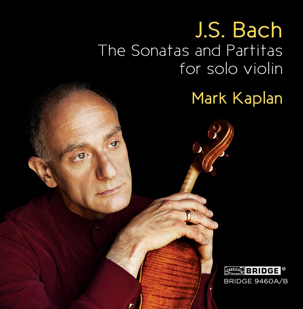 the album cover for Bach, JS / Kaplan - J.S. Bach: Sonatas & Partitas Mark Kaplan