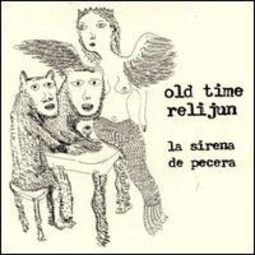 the album cover for Old Time Relijun - La Sirena De Pecera [Import]