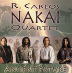 the album cover for R Nakai Carlos - Ancient Future