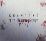 the album cover for Shanghai - Ultraviolet