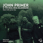the album cover for John Primer / Real Deal Blues Band - That Will Never Do