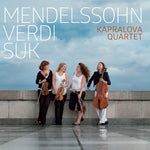 the album cover for Mendelssohn / Kapralova Quartet - Mendelssohn, Verdi & Suk: String Quartets