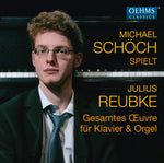 the album cover for Reubke / Michael Schoch - Complete Works of Julius Reubke