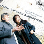 the album cover for Chopin / Alexander Suleiman / Hoy,Patricia - Chopin, Schumann & Atavistic Music