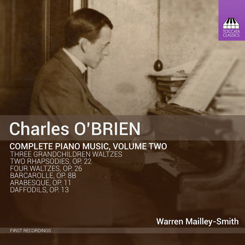 the album cover for Obrien / Mailley-Warren Smith - Charles O'Brien: Complete Piano Music, Vol. 2