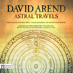 the album cover for Arend / Arend / Moravian Philharmonic Orchestra - David Arend: Astral Travels