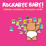 Rockabye Baby - Lullaby Renditions of Taylor Swift (CD)