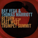 the album cover for Ray Vega / Marriot,Thomas - Return of the East-West Trumpet Summit