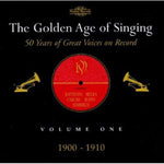 the album cover for Golden Age Of Singing 1 1900-1910 / Various - Golden Age of Singing 1: 1900-1910 / Various