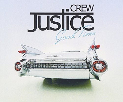 the album cover for Justice Crew - Good Time