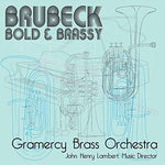 the album cover for Gramercy Brass Orchestra - Brubeck: Bold & Brassy