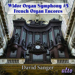 WIDOR: Organ Symphony No. 5, Excerpts Syms 6 & 8, Romantic French Organ Encores (CD)