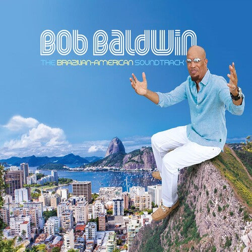 Bob Baldwin - The Brazilian-American Soundtrack (CD)