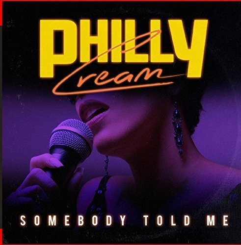 the album cover for Philly Cream - Somebody Told Me