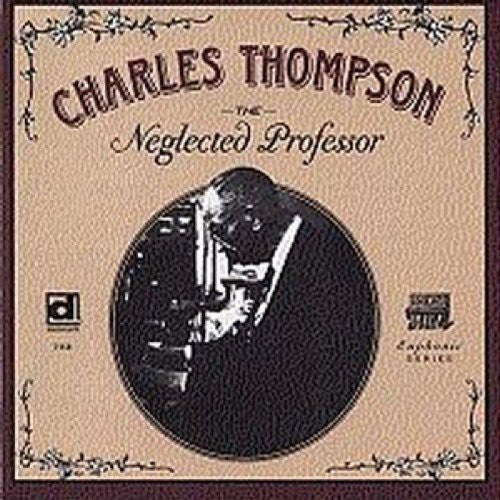 the album cover for Charles Thompson - Neglected Professor
