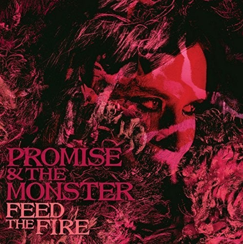 the album cover for Promise & The Monster - Feed The Fire [Vinyl]