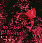 the album cover for Promise & The Monster - Feed The Fire [Vinyl]