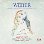 the album cover for Moscow RTV Symphony Orchestra - Weber: Clarinet Concerto No. 1 in F Minor, Op. 73, J.114