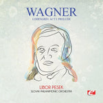 the album cover for Slovak Philharmonic Orchestra - Wagner: Lohengrin: Act I: Prelude