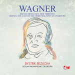 the album cover for Slovak Philharmonic Orchestra - Wagner: Rienzi, Der Letzte Der Tribunen (Rienzi, The Last Of The Tribunes), Wwv 49: Overture [Digitally Remastered]