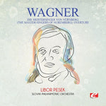 the album cover for Slovak Philharmonic Orchestra - Wagner: Die Meistersinger Von N&uuml;rnberg (The Master-Singers Of Nuremberg): Overture [Digitally Remastered]