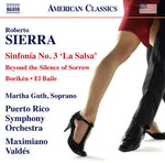 the album cover for Sierra / Guth / Puerto Rico Symphony Orchestra - Sierra: Symphony No. 3 La Salsa - Boriken - Beyond the Silence ofSorrow - El Baile