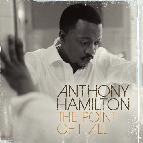 Anthony Hamilton - Point of It All (CD)