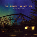 the album cover for Dub Miller - The Midnight Ambassador