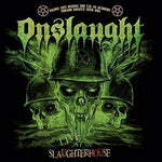 the album cover for Onslaught - Live at the Slaughterhouse