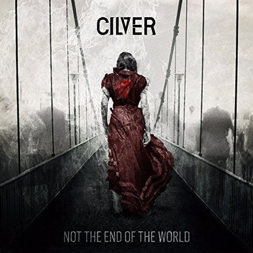 Cilver - Not the End of the World (CD)