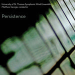 the album cover for University Of St. Thomas Wind - Persistence