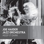the album cover for Joe Haider Jazz Orchestra - Keep It Dark